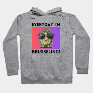 Everyday I'm Brusseling | Brussels Pun Hoodie